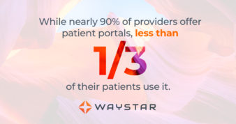 Why patients aren’t using your patient portal