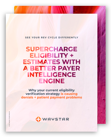 Supercharge Eligbility + Estimates with A Better Payer Intelligence Engine Cover